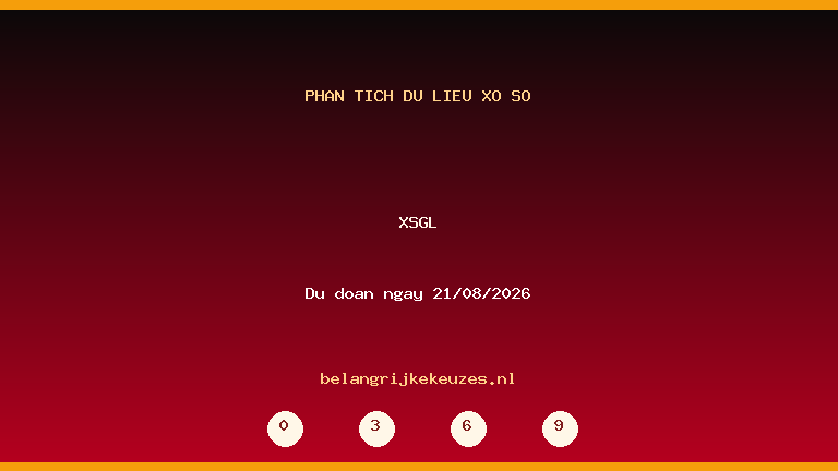 Phân tích dữ liệu XSGL ngày 21/08/2026